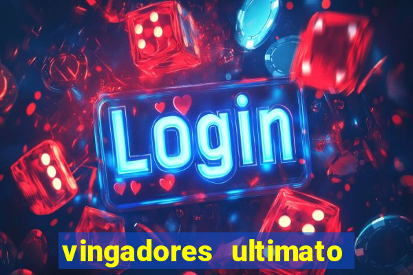 vingadores ultimato filme completo dublado online gratis